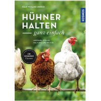 Hühner halten - ganz einfach: Auswahl, Ställe,...