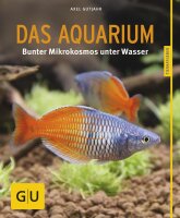 NOBBY Axel Gutjahr, Das Aquarium, faszin. & pflegeleicht