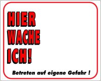 Warntafel "Hier wache ich!"