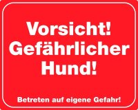 Warntafel "Vorsicht! Gefährlicher Hund!
