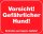 Warntafel "Vorsicht! Gefährlicher Hund!